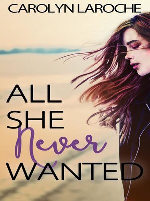 cover image of All She Never Wanted